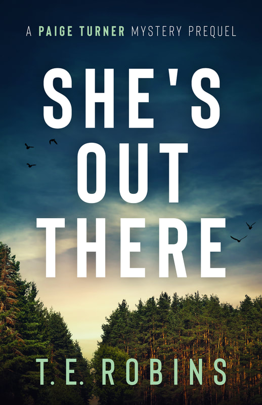She's Out There by T.E. Robins